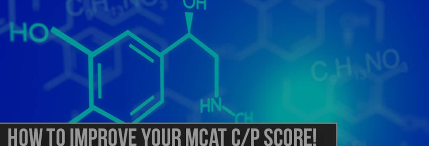 How To Increase Your Chem/Phys (C/P) Score On The MCAT Fast