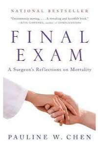 Final Exam A Surgeon's Reflections on Mortality