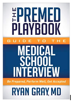 The Premed Playbook Guide To The Med School Interview