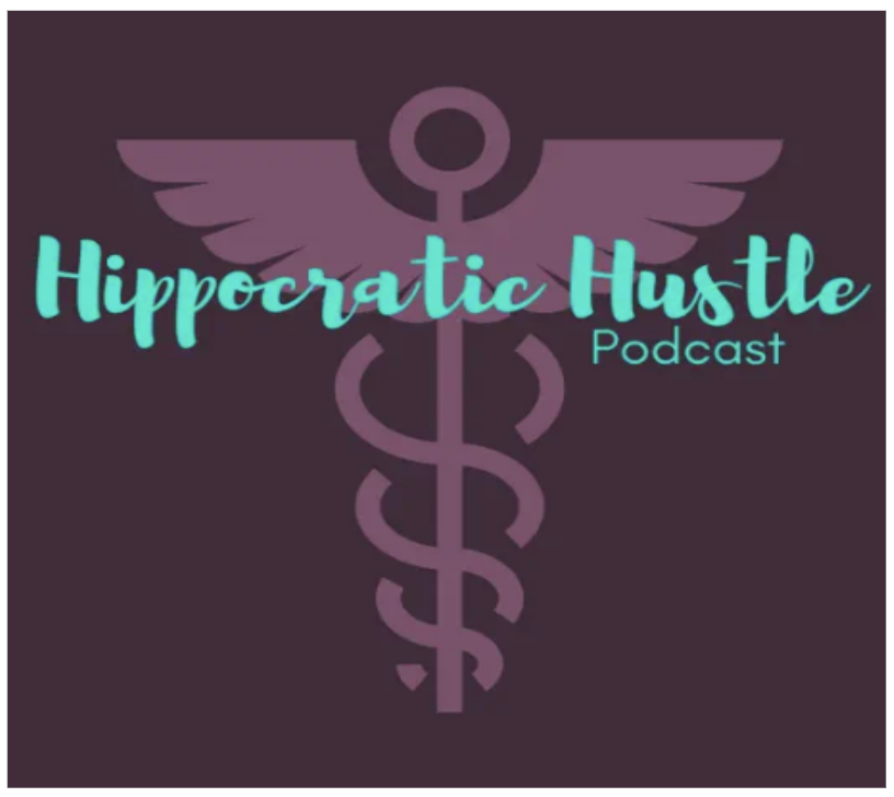 The Hippocratic Hustle Podcast