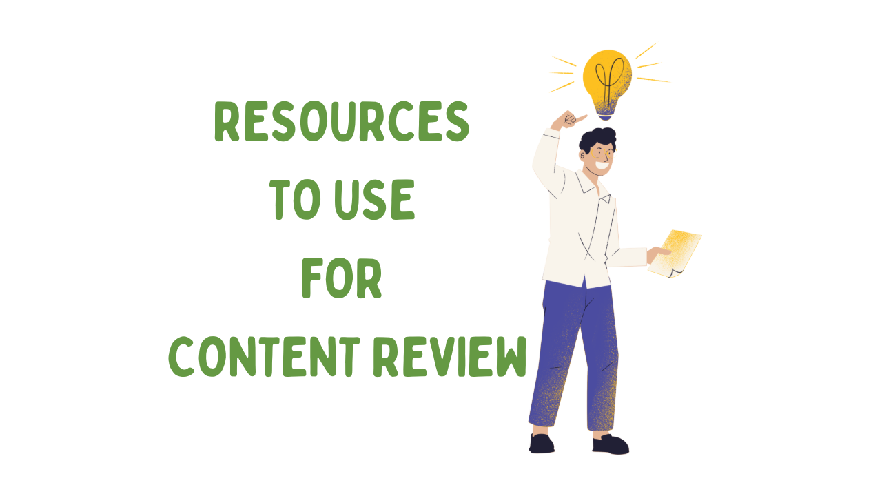 Resources To Use For Content Review