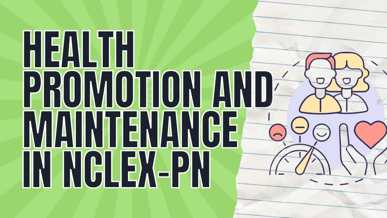 Master Health Promotion and Maintenance in NCLEX-PN