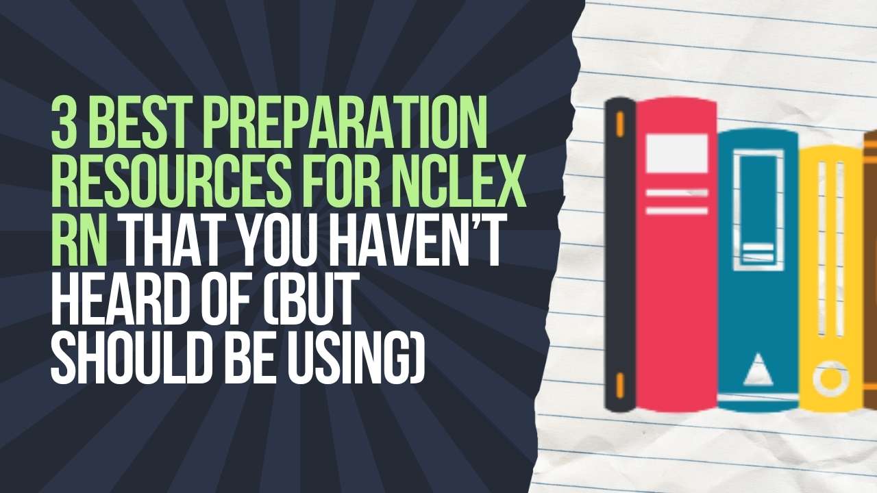 What is the Best Resource to Study for NCLEX? Your Ultimate Guide