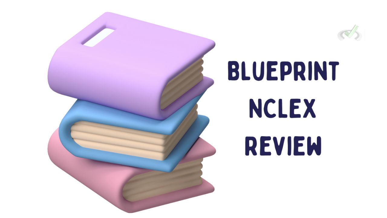 Blueprint Prep Nclex Review Is It Really Worth Your Time And Money